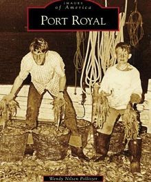 Port Royal: “No faurer or fytter place”