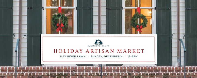 Holiday Artisan Market at Palmetto Bluff